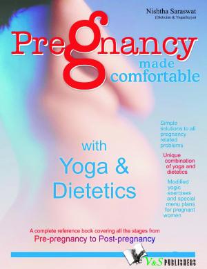 PREGNANCY MADE CONFORTABLE WITH YOGA & DIETETICS