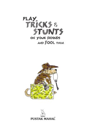 Play Tricks & Stunts On Your Friend And Fool Them