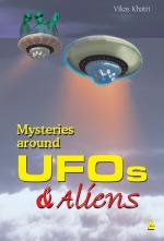 Mysteries Around Ufos And Aliens