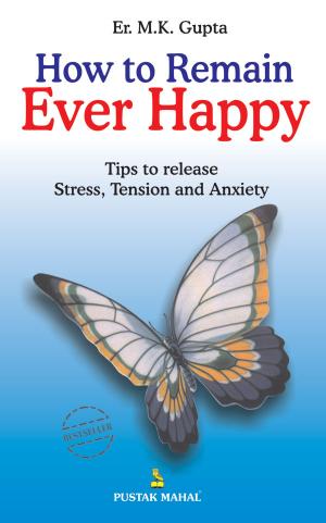 How To Remain Ever Happy