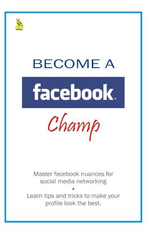 Become A Facebook Champ