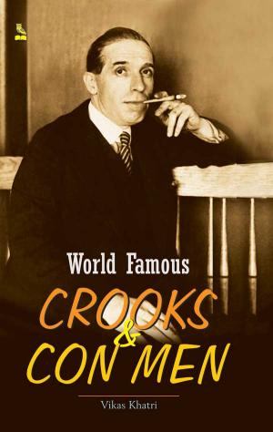 World Famous  Crooks And Con Men