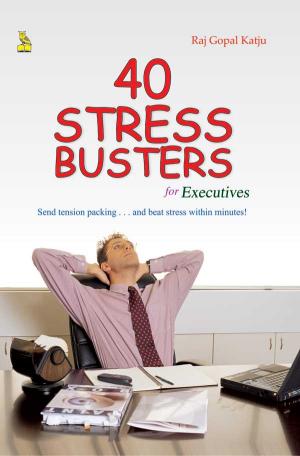 40 Stress Busters For Executives