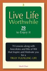 Live Life Worth While