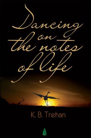 DANCING ON THE NOTES OF LIFE