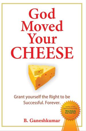 GOD MOVED YOUR CHEESE