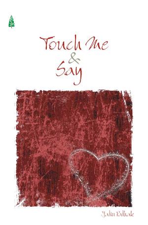 TOUCH ME AND SAY