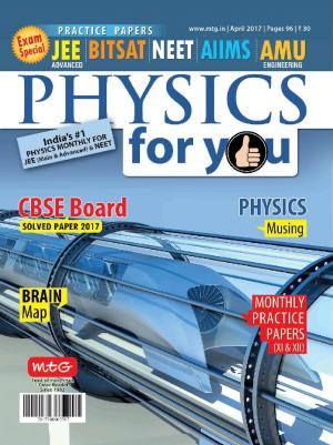 Physics For You- April 2017
