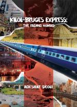 Kilol-Bruges Express: The Fading Nomad