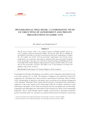 PSYCHOLOGICAL WELL-BEING: A COMPARATIVE STUDY OF EXECUTIVES OF GOVERNMENT AND PRIVATE ORGANIZATIONS OF JAMMU CITY by S.R. Khan and Probhjot Kour