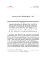 A STUDY ON CUSTOMER SATISFACTION IN THE INDIAN BANKING SECTOR: AN EMPIRICAL STUDY by K.K. Verma and Prakash Tiwari