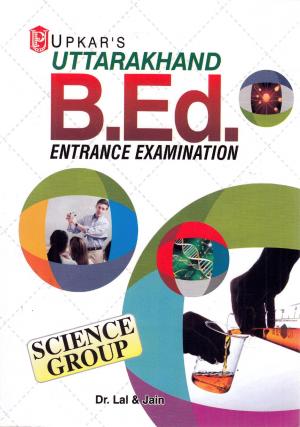 Uttarakhand B.Ed. Entrance Examination (Science  Group)