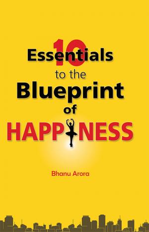 10 Essentials to The Blueprint of Happiness