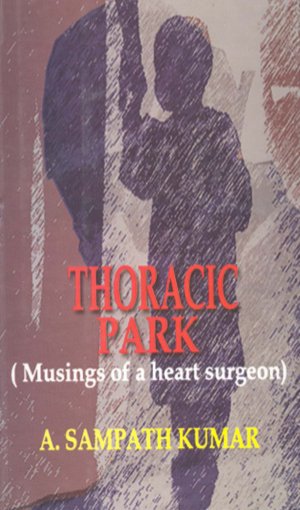 Thoracic Park (Musings of a heart surgeon)