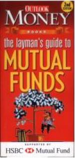 The Layman's Guide To Mutual Funds