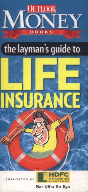 The Layman's Guide To Life Insurance