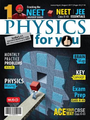 Physics For You- August 2017