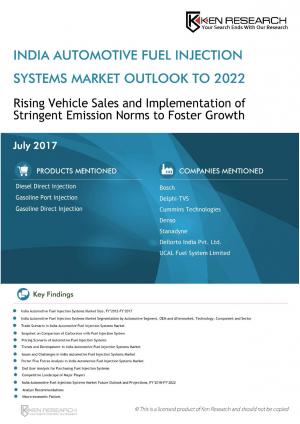 India Automotive Fuel Injection Systems Market Outlook to 2022- ken Research