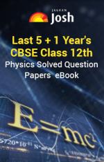 Last 5+1 Year's CBSE Class 12th Physics Solved Question Papers - eBook