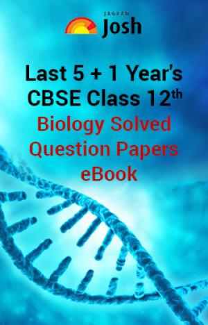 Last 5+1 Year's CBSE Class 12th Biology Solved Question Papers - eBook