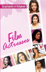 Encyclopedia of Bollywood–Film Actresses