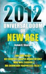 2012 Universal Doom or New Age