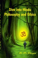 DIVE INTO HINDU PHILOSOPHY AND ETHICS