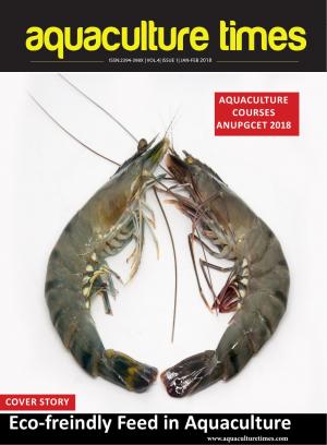 Aquaculture Times Magazine - Eco Friendly Feed in Aquaculture/Volume 4/Issue1/Jan - Feb 2018