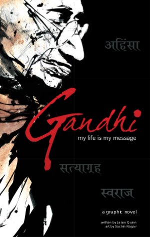 Gandhi: My life is my message