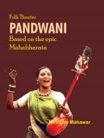Folk Theatre Pandwani Based On The Epic Mahabharata