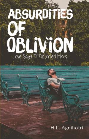 Absurdities of Oblivion - Love Saga of Distorted Minds