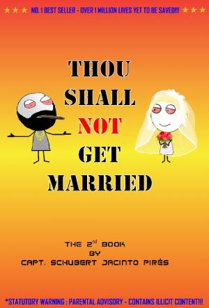Thou Shall Not Get Married