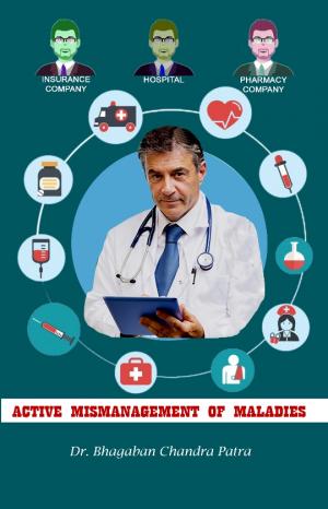 Active Mismanagement of Maladies
