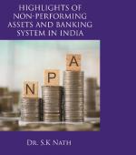 Highlights Of Non Performing Assets And Banking System In India