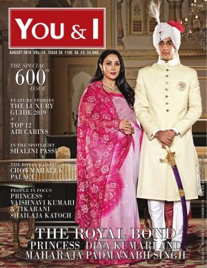 August, 2019- Issue- 26 - Princess  Diya Kumari and   Maharaja Padmanabh Singh
