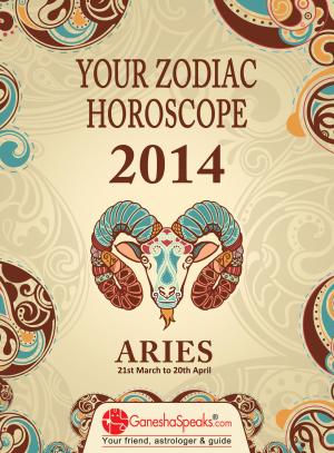 ARIES - YOUR ZODIAC HOROSCOPE 2014