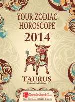 TAURUS - YOUR ZODIAC HOROSCOPE 2014