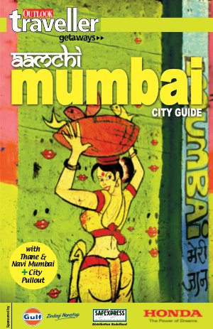 Outlook Traveller Getaways - Aamchi Mumbai City Guide