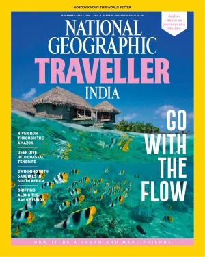 National Geographic Traveller India - November 2019 • Vol 8 • Issue 5
