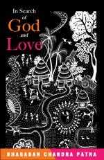 IN SEARCH OF GOD AND LOVE