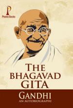 The Bhagvadgita : Gandhi an Autobiography