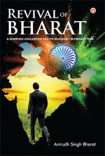 Revival of Bharat : A Scientific Civilization and its Relevancy in Present Time