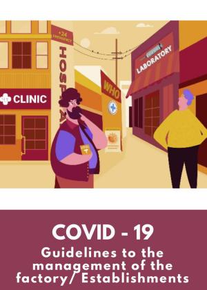 Covid- 19: Guidelines to the management of the factory/ Establishments