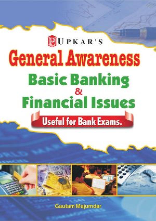 General Awareness Basic Banking & Financial Issues