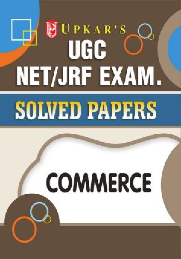 UGC NET/JRF Exam. Solved Papers CommerceUGC NET/JRF Exam. Solved Papers Commerce