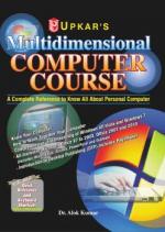Multidimensional Computer Course (A book to know all about Personal Computer)