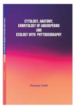 CYTOLOGY ANATOMY EMBRYOLOGY OF ANGIOSPERMS AND ECOLOGY WITH PHYTOGEOGRAPHY
