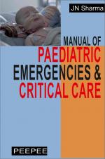 MANUAL OF PEDIATRIC EMERGENCIES AND CRITICAL CARE