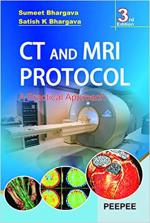 CT AND MRI PROTOCOL - A PRACTICAL APPROACH