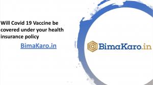 Will Covid 19 Vaccine Be Covered Under Your Health Insurance Policy? - BimaKaro.in